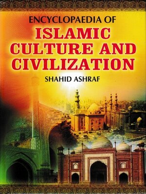 cover image of Encyclopaedia of Islamic Culture and Civilization (Culture of Peace In Islam)
